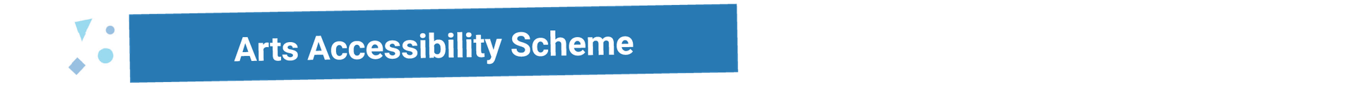 Arts Accessibility Scheme